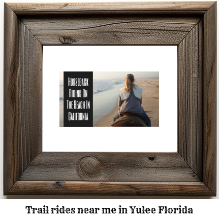 trail rides near me in Yulee, Florida